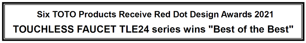 Six TOTO Products Receive Red Dot Design Awards 2021